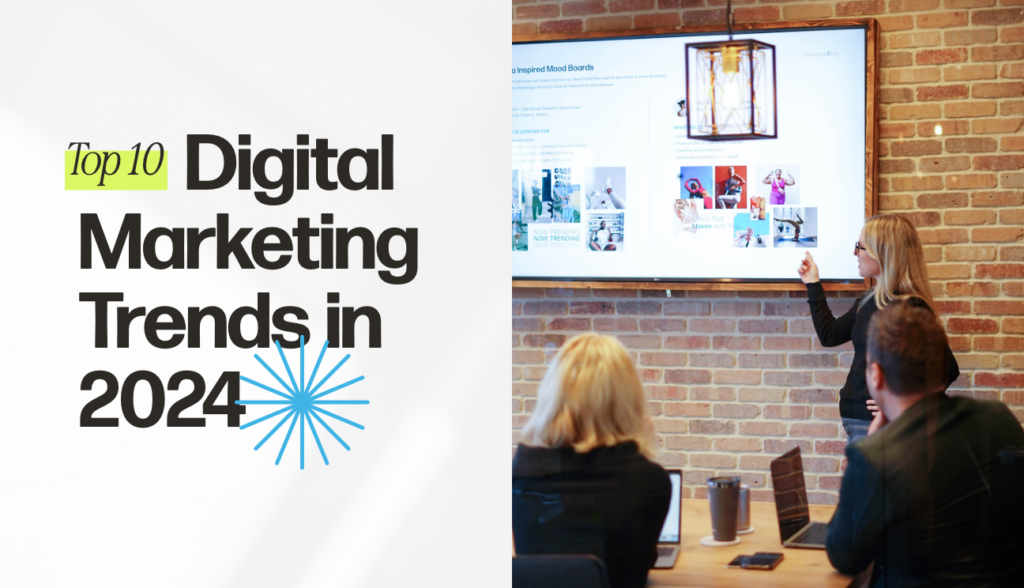 Digital Marketing Trends to Watch in 2024