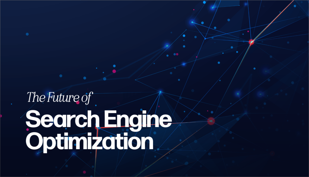 The Future of SEO: How AI and Machine Learning Are Revolutionizing Search Engine Optimization
